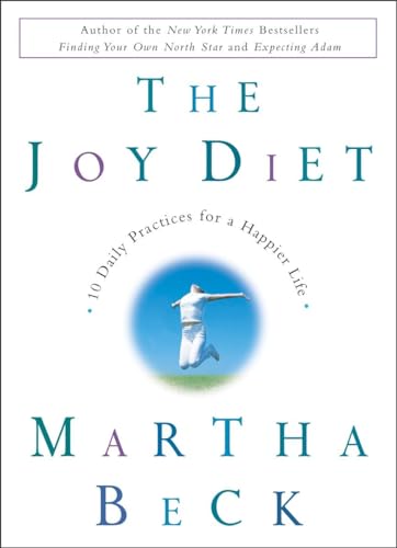 cover image The Joy Diet: 10 Daily Practices for a Happier Life