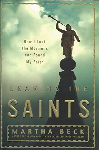 cover image LEAVING THE SAINTS: How I Lost the Mormons and Found My Faith