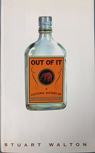 cover image OUT OF IT: A Cultural History of Intoxication