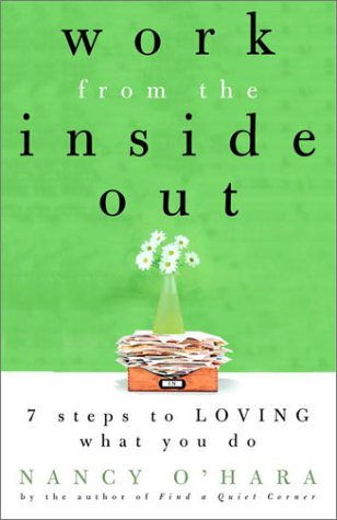 cover image Work from the Inside Out: Seven Steps to Loving What You Do