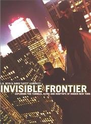 cover image INVISIBLE FRONTIER: The Jinx Book of Urban Exploration