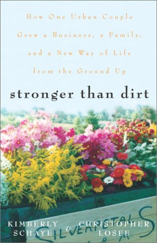 cover image Stronger Than Dirt: How One Urban Couple Grew a Business, a Family, and a New Way of Life from the Ground Up