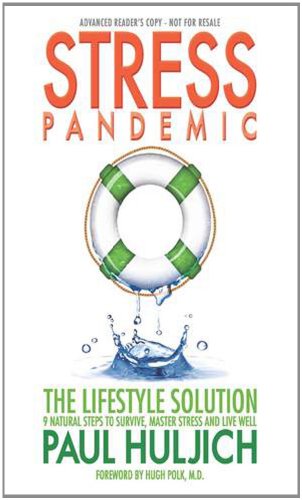cover image Stress Pandemic: The Lifestyle Solutions: 9 Natural Steps to Survive, Master Stress and Live Well