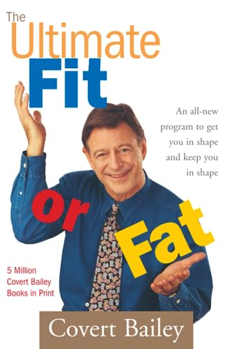 cover image The Ultimate Fit or Fat: An All-New Program to Get You in Shape and Keep You in Shape