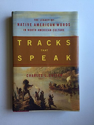 cover image TRACKS THAT SPEAK: The Legacy of Native American Words in North American Culture
