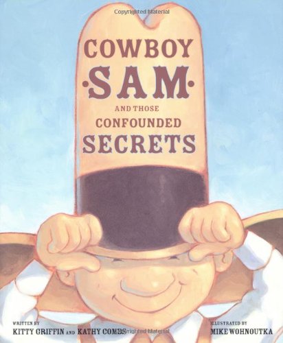 cover image COWBOY SAM AND THOSE CONFOUNDED SECRETS