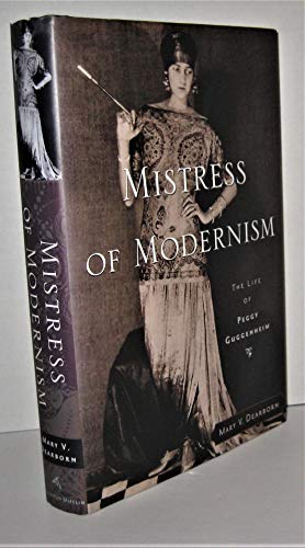 cover image MISTRESS OF MODERNISM: The Life of Peggy Guggenheim