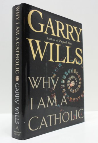 cover image WHY I AM A CATHOLIC