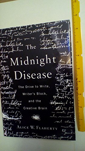 cover image THE MIDNIGHT DISEASE: The Drive to Write, Writer's Block, and the Creative Brain