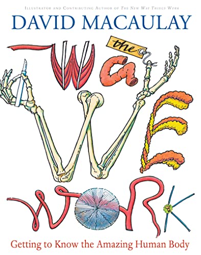 cover image The Way We Work: Getting to Know the Amazing Human Body