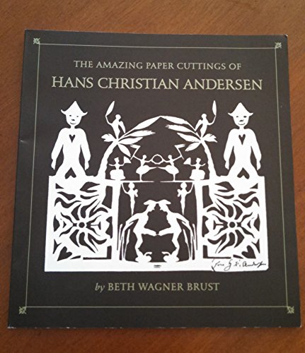cover image THE AMAZING PAPER CUTTINGS OF HANS CHRISTIAN ANDERSEN