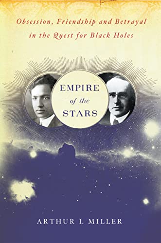 cover image EMPIRE OF THE STARS: Obsession, Friendship, and Betrayal in the Quest for Black Holes