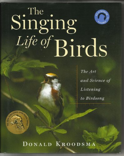 cover image THE SINGING LIFE OF BIRDS: The Art and Science of Listening to Birdsong