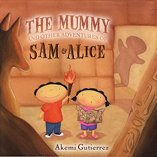 cover image The Mummy and Other Adventures of Sam & Alice