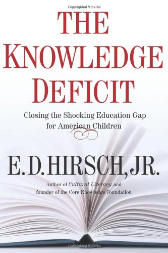 cover image The Knowledge Deficit: Closing the Shocking Education Gap for American Children