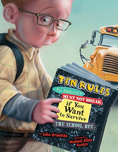 cover image Ten Rules You Absolutely Must Not Break if You Want to Survive the School Bus