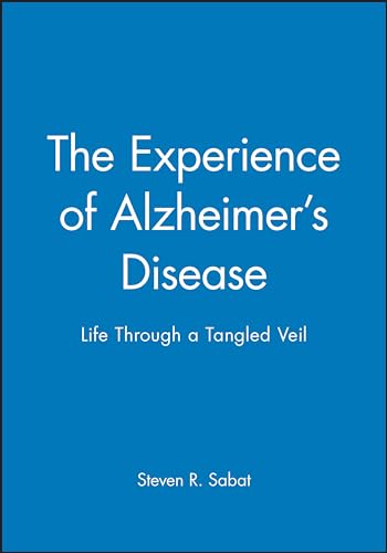 cover image THE EXPERIENCE OF ALZHEIMER'S DISEASE: Life Through a Tangled Veil