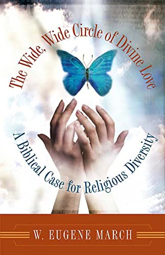 cover image THE WIDE, WIDE CIRCLE OF DIVINE LOVE: A Biblical Case for Religious Diversity