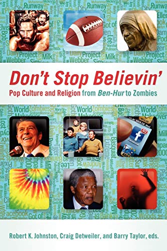 cover image Don’t Stop Believin’: Pop Culture and Religion from Ben-Hur to Zombies