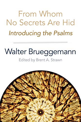 cover image From Whom No Secrets Are Hid: Introducing the Psalms 