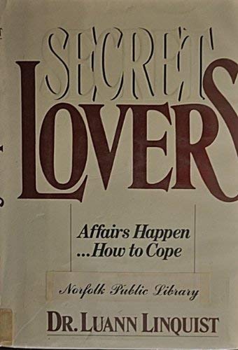 cover image Secret Lovers: Affairs Happen . . . How to Cope