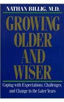 cover image Growing Older & Wiser: Coping with Expectations, Challenges, and Change in the Later Years