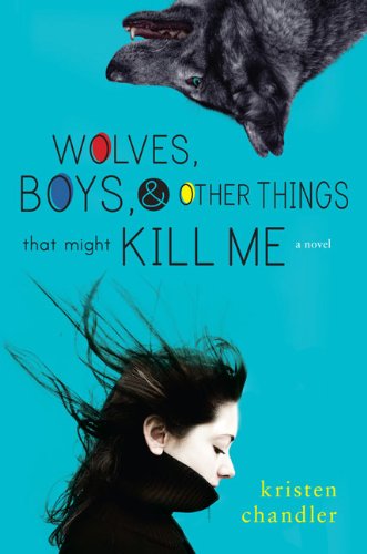 cover image Wolves, Boys, and Other Things That Might Kill Me 
