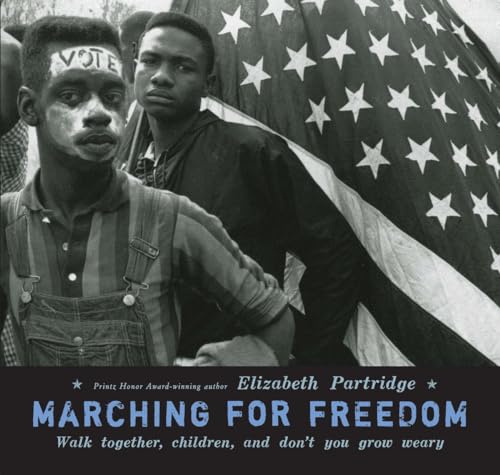 cover image Marching for Freedom: Walk Together, Children, and Don't You Grow Weary