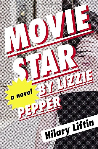 cover image Movie Star by Lizzie Pepper
