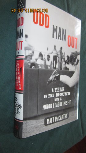 cover image Odd Man Out: A Year on the Mound with a Minor-League Misfit