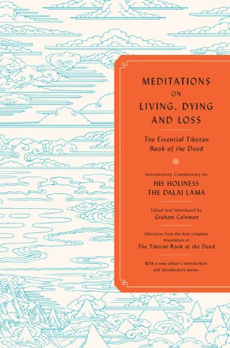 cover image Meditations on Living, Dying and Loss: The Essential Tibetan Book of the Dead