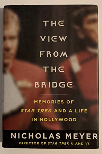 cover image The View from the Bridge: Memories of Star Trek and a Life in Hollywood