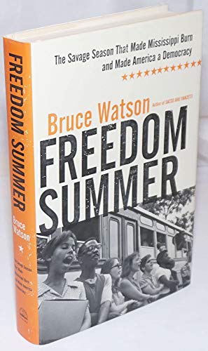 cover image Freedom Summer: The Savage Season That Made Mississippi Burn and Made America a Democracy