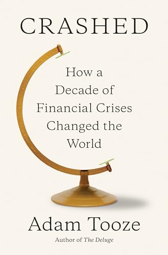 cover image Crashed: How a Decade of Financial Crises Changed the World 