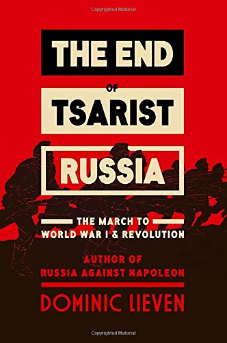 cover image The End of Tsarist Russia: WWI and the Road to Revolution