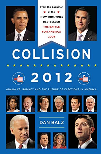 cover image Collision 2012: Obama vs. Romney and the Future of Elections in America