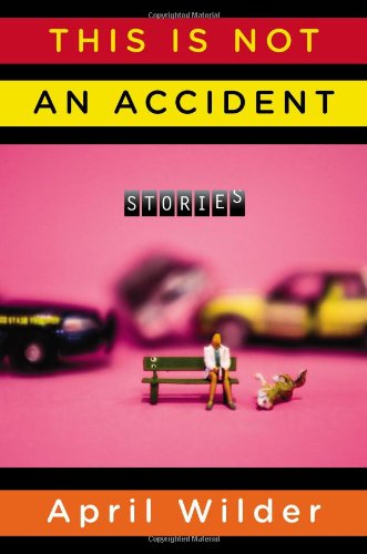 cover image This Is Not an Accident: Stories and a Novella