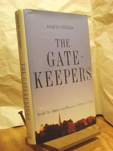 cover image THE GATEKEEPERS: Inside the Admissions Process of a Premier College