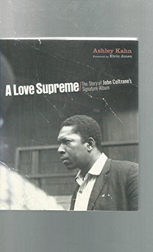 cover image A Love Supreme: 2the Making of John Coltrane's Masterpiece