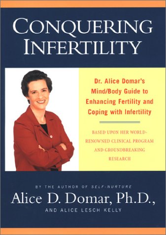 cover image CONQUERING INFERTILITY: Dr. Alice Domar's Mind/Body Guide to Enhancing Fertility