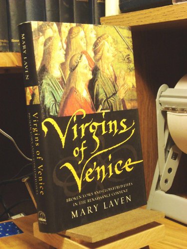 cover image Virgins of Venice: Broken Vows and Cloistered Lives in the Renaissance Convent