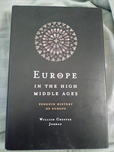 cover image EUROPE IN THE HIGH MIDDLE AGES: Penguin History of Europe, Vol. III