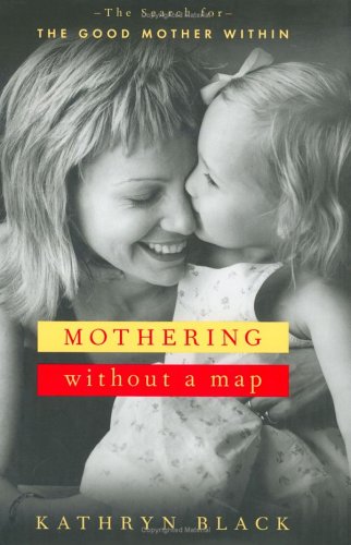 cover image MOTHERING WITHOUT A MAP: The Search for the Good Mother Within