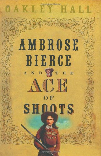 cover image AMBROSE BIERCE AND THE ACE OF SHOOTS