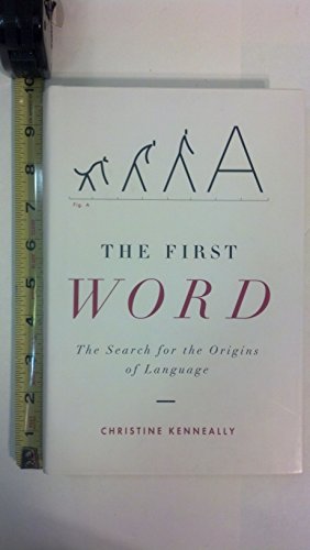 cover image The First Word: The Search for the Origins of Language