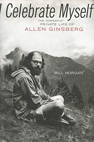 cover image I Celebrate Myself: The Somewhat Private Life of Allen Ginsberg