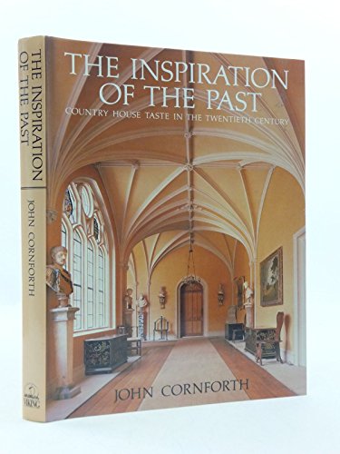 cover image The Inspiration of the Past: 2country House Taste in the Twentieth Century