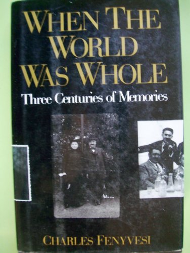 cover image When the World Was Whole: 2three Centuries of Memories