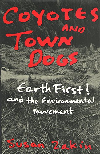 cover image Coyotes and Town Dogs: 2earth First! and the Environmental Movement