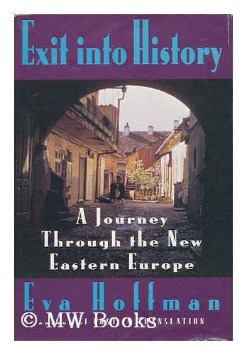 cover image Exit Into History: 2a Journey Through the New Eastern Europe